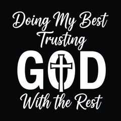 Doing My Best Trusting God Christian Inspirational Typography with Cross