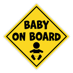 Baby on board, yellow diamond shaped warning sign with symbol and text. Sticker.