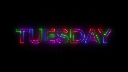 Multicolored neon sign with the word T U E S D A Y on black background TUESDAY glowing letters