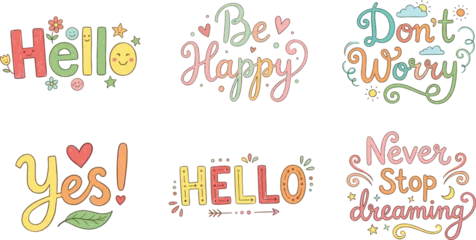 Fototapeten Positive Typografie Hand drawn positive quotes lettering collection, hello be happy dont worry yes hello never stop dreaming colorful typography illustration design  © Nilufa Creative