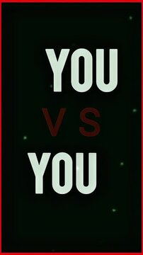 Motivational visual artwork displaying the concept of you versus you, emphasizing personal challenge, internal struggle, self-competition, and overcoming individual limitations through determined effo