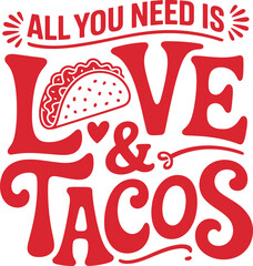 ALL YOU NEED IS LOVE & TACOS