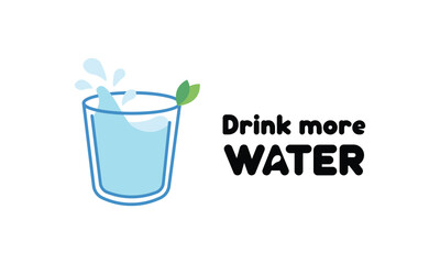 Drink More Water Vector Illustration. Fresh Hydration Glass with Splash and Green Leaf for Healthy Lifestyle and Wellness