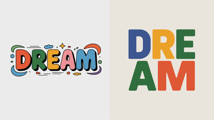 a split composition shows the word dream in two distinct styles one colorful and whimsical the other bold and modern high quality professional detailed elegant stylish