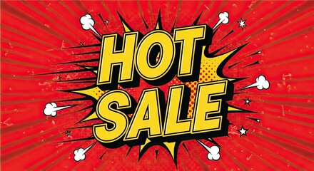 Hot Sale in Comic Style: A vibrant comic book-style image explodes with bold text announcing HOT SALE, perfectly capturing the thrill of a shopping experience.