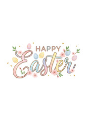 Elegant "Happy Easter" Text Graphic with Pastel Egg and Spring Floral Accents. Modern Typography Design.