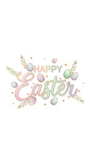 Elegant "Happy Easter" Text Graphic with Pastel Egg and Spring Floral Accents. Modern Typography Design.