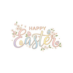 Elegant "Happy Easter" Text Graphic with Pastel Egg and Spring Floral Accents. Modern Typography Design.