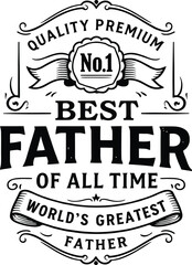 Best Father Of All Time Vintage Badge Typography World&rsquo;s Greatest Father Isolated On White Background