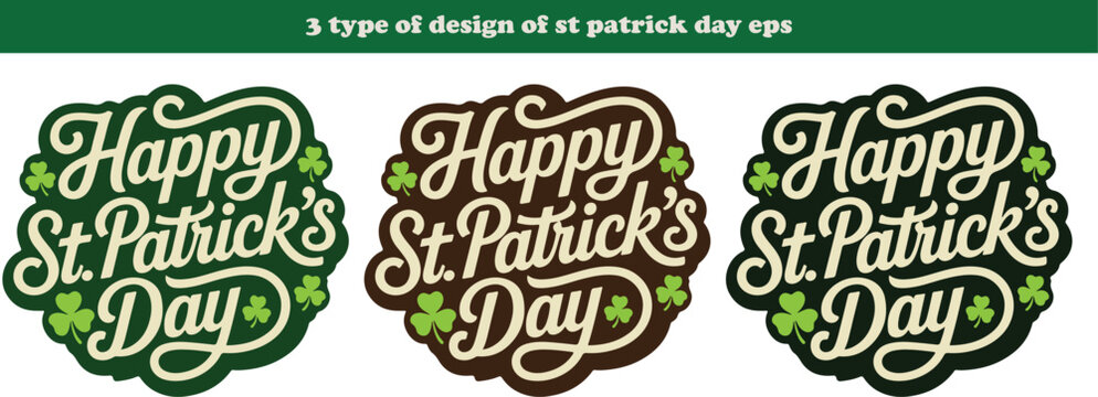 St Patricks Day happy greeting text with clover leafs in three different designs  green and brown color schemes for celebration and party decorations