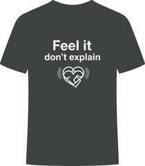 Minimalist Charcoal T-Shirt Design with Feel It Don't Explain Quote and Heart Pulse Icon