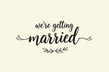 Obraz premium We are getting married - Wedding Invitation Lettering Illustration 
