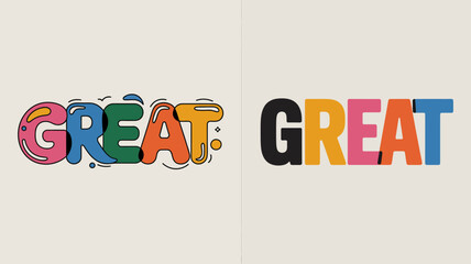 a side by side comparison of the word great showcasing a brightly colored playfully designed version and a bold simple black and red variation high quality