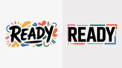 this image presents two distinct typographic designs of the word ready one with colorful whimsical flourishes and the other with a bold structured aesthetic high quality
