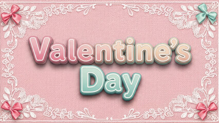 Valentine Day greeting card with decorative text and lace embellishments for romantic celebration
