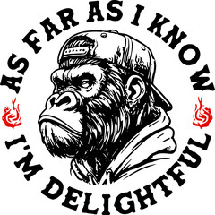As Far As I Know I’m Delightful PNG SVG, Angry Gorilla SVG, Sarcastic Monkey Graphic with Backward Hat SVG © megaton