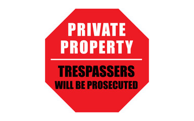 Hexagon shape trespassers will be prosecuted sign, private property sign board stock image