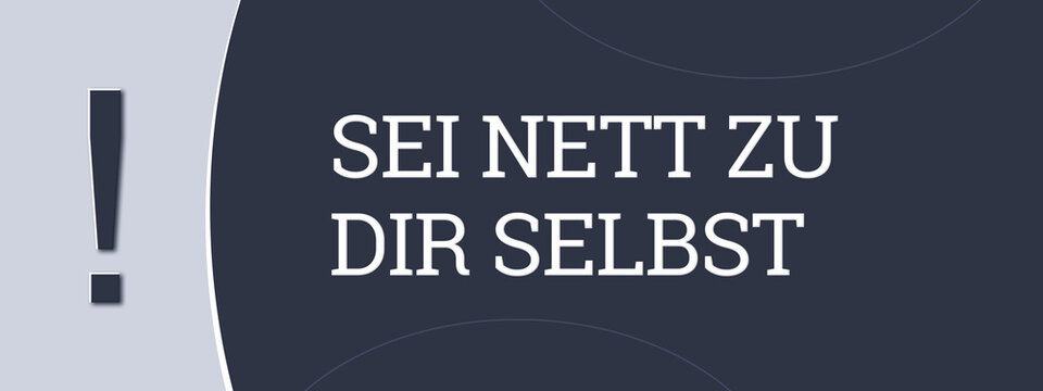 Sei nett zu dir selbst (Be kind to yourself) - A blue banner illustration with white text.