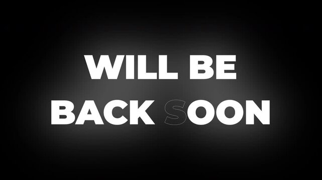 Professional Will Be Back Soon loopable animation. Perfect for live streams, digital signage, retail screens, and website placeholders during breaks. Modern commercial lettering design.