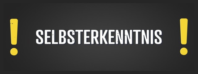 Selbsterkenntnis (Self-knowledge) - A blackboard illustration with white text. © lhphotos