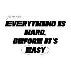 Everything is hard before it's easy - light version