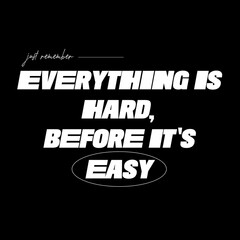 Everything is hard before it's easy - dark version