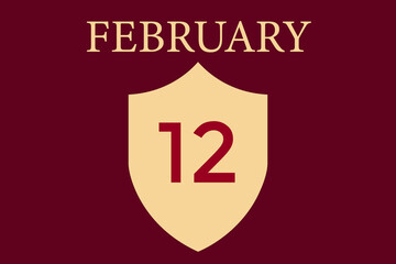 February 12 calendar with shield image on maroon background