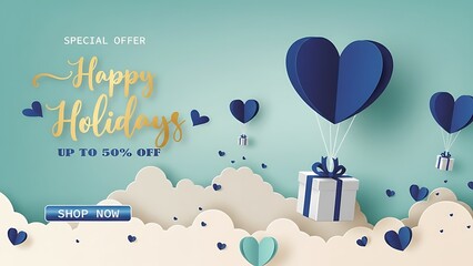 Happy Holidays Sale Up To 50% Off Special Offer with Gift Box and Heart Shaped Hot Air Balloons