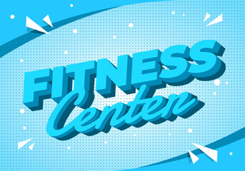 Retro style graphic with bold text Fitness Center in blue.