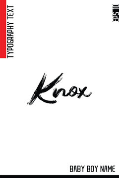 Knox  -Trendy Baby Boy Names Vector Hand Drawn Brush Grunge Calligraphy Hand Lettering