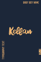 Kellan   -Modern Baby Boy Names Stylish Brush Typography Hand Drawn Lettering Vector