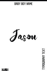 Jason   -Boy Names Modern Brush Typography Text Hand Lettering Vector Design