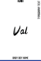 Val    -Baby Boy Classic English Name Grunge Brush Typography Hand Drawn Lettering