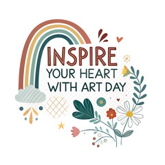 Inspire Your Heart with Art Day Celebration, Celebrate Inspire Your Heart with Art Day, Heartfelt Art Inspiration Day, Artistic Soul Motivation Day, Embrace Art and Creativity Day
