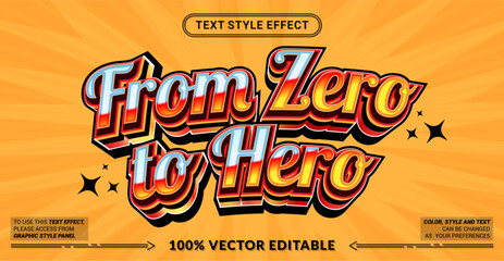 Editable text effect vector &ldquo;From Zero to Hero&rdquo; features bold 3D cartoon comic style with energetic colors, ideal for motivation themes, games, and posters.