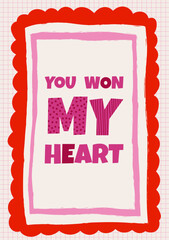 You won my heart greeting card illustration. Template for Valentine's Day, anniversaries, media posts and romantic decoration. Hand drawn vector illustration.