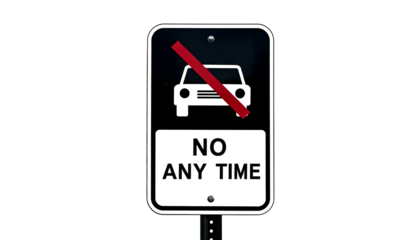 Black rectangular road sign with white car symbol crossed out over "NO ANY TIME" text