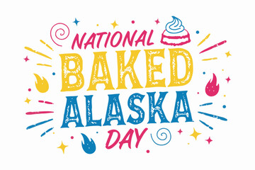 NATIONAL BAKED ALASKA DAY vector illustration isolated on white background