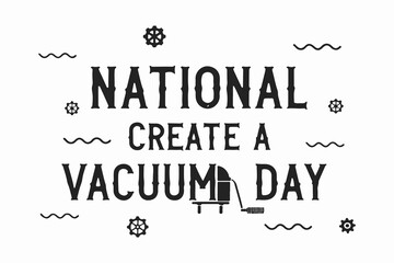 Obraz premium Celebrate National Create a Vacuum Day with Fun Science Vector Illustration Isolated on White Background