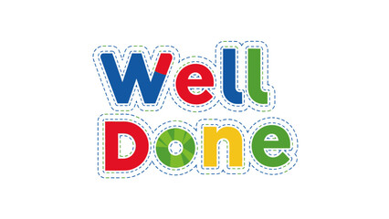 Colorful, layered text "Well Done" on white, with dashed lines and varied color fills
