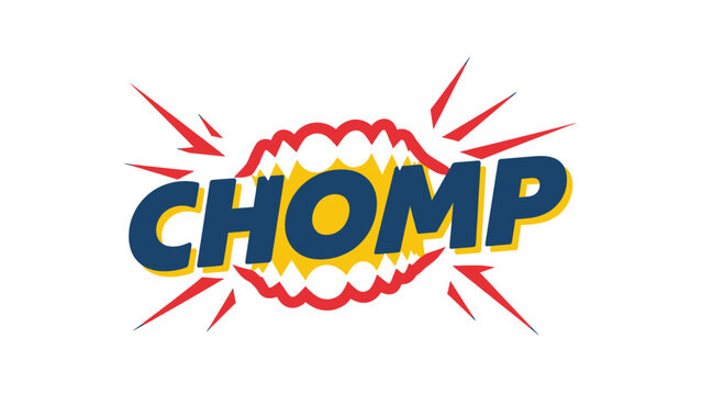 A comic-style image featuring the word "CHOMP," accompanied by a mouth graphic and burst effects