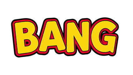A comic-book style "BANG" word graphic. Yellow letters with red and black outlines. White background