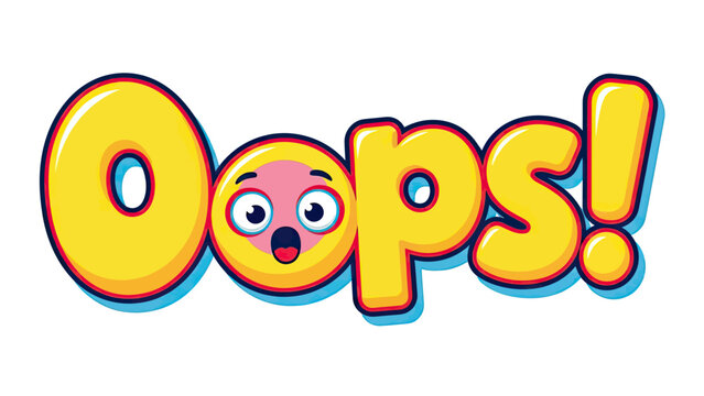 Bright, cartoon "Oops!" in stylized lettering, featuring an animated letter "O" with surprised face