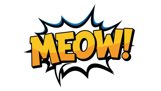 A comic book style burst bubble featuring the word "MEOW!" in bold, yellow and orange