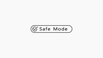 A simple black and white with a rounded rectangle containing the text Safe Mode and a checkmark symbol on a clean white background indicating a secure or protected operational state Keywords: safe