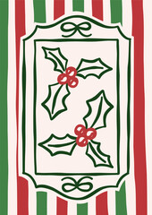 Whimsical Christmas vector card. Vintage retro holidays print design with holly illustration in coquette frame on striped background