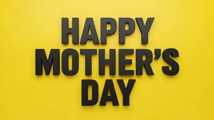 A bright yellow background with Happy Mother's Day text