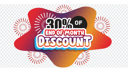 End of month 30% discount