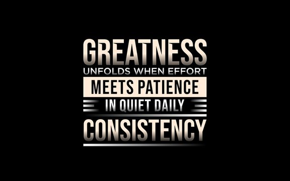 Inspirational quote about daily consistency and patience for success - Powered by Adobe