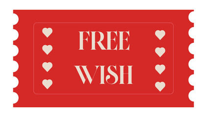 Red coupon voucher ticket with FREE WISH lettering and heart icons for promotion gift certificate loyalty reward, event invitation, surprise message, discount offer and giveaway